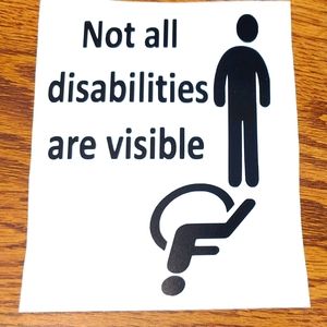 Not All Disabilities Are Visible Vinyl Decal